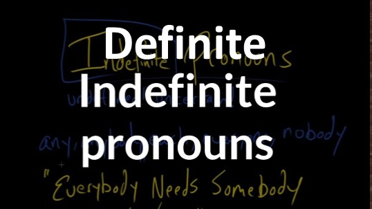 Perbedaan Definite dan Indefinite Pronoun